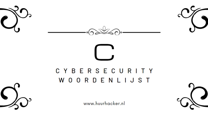 Cybersecurity woordenlijst – Termen die beginnen met C