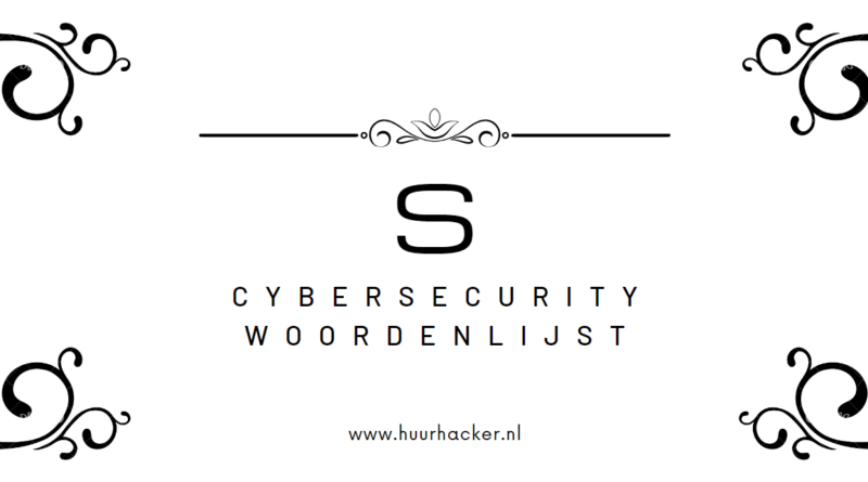 Cybersecurity woordenlijst – Termen die beginnen met S
