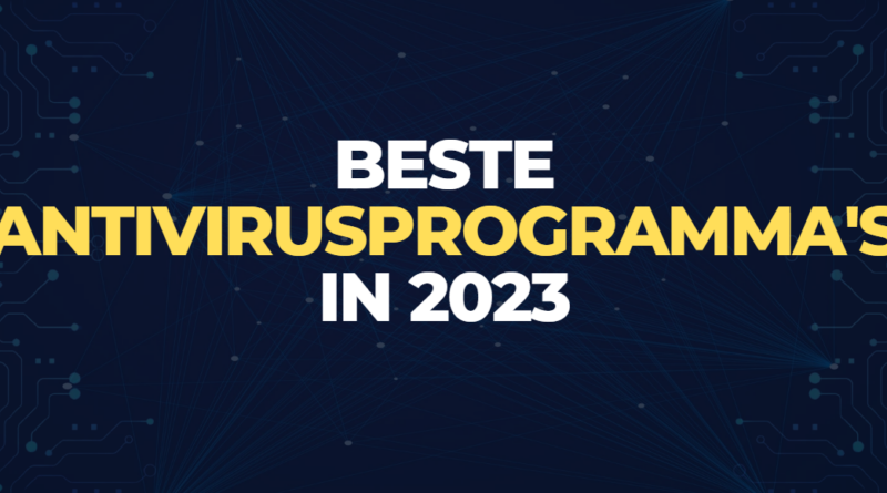Beste antivirusprogramma's in 2023