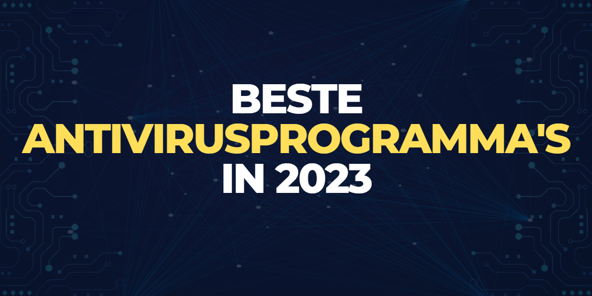 Beste antivirusprogramma’s in 2023