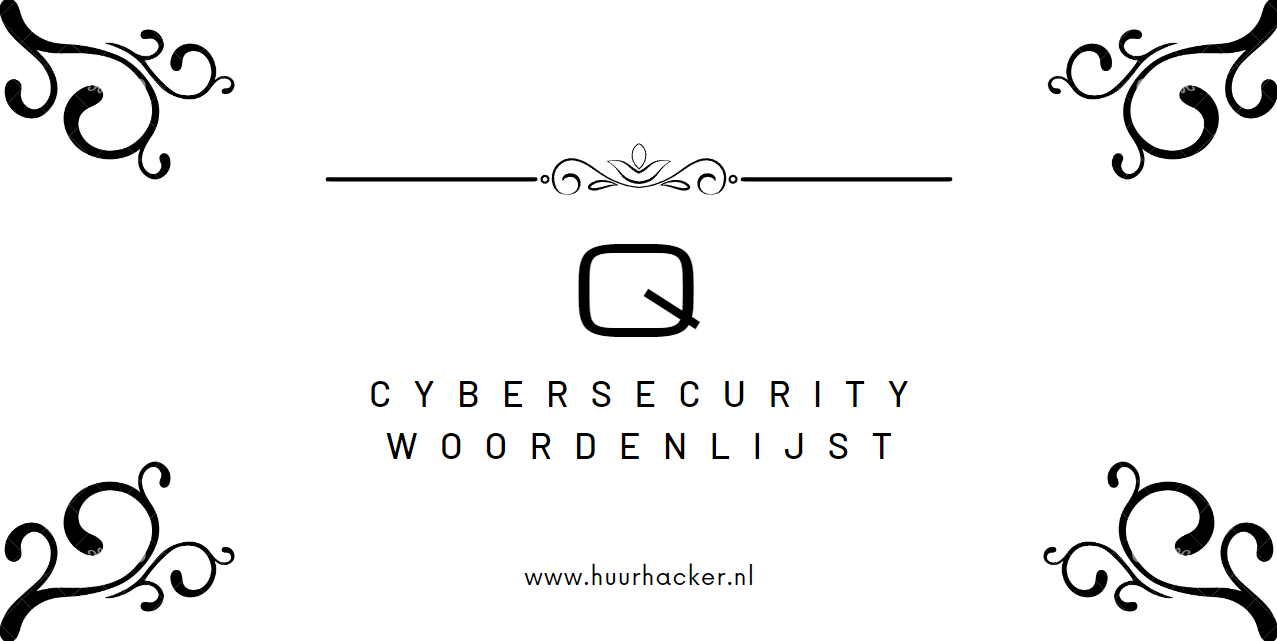 Cybersecurity woordenlijst – Termen die beginnen met Q