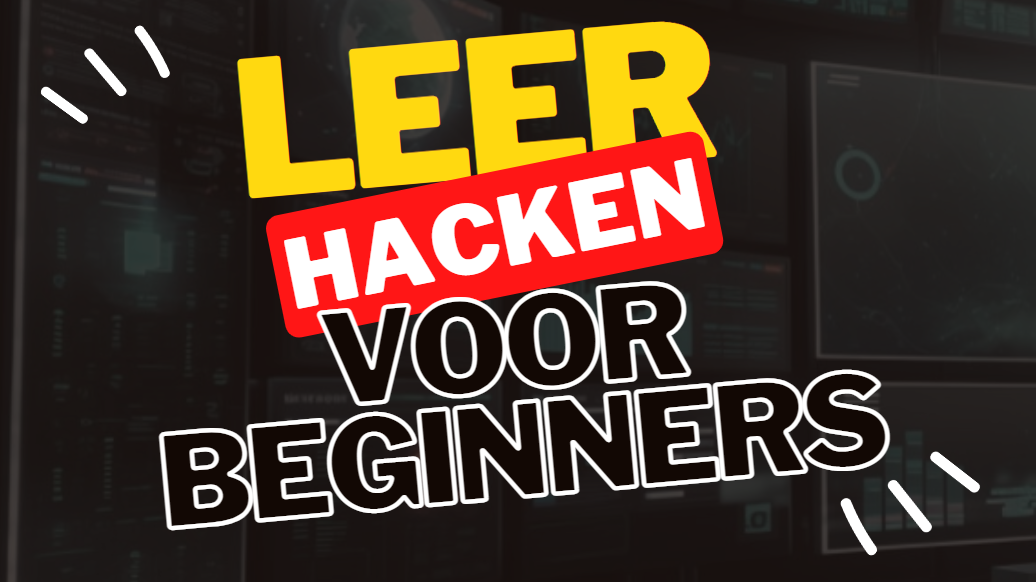 Leer Hacken voor Beginners - Gratis en Toegankelijk voor Iedereen!