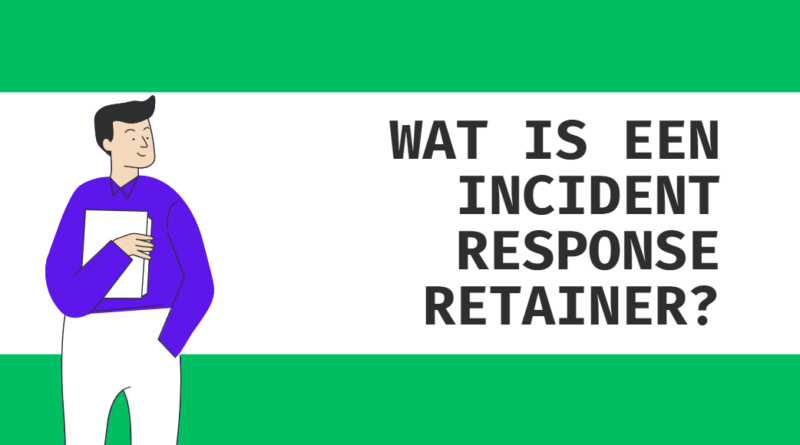 Wat is een Incident Response Retainer?
