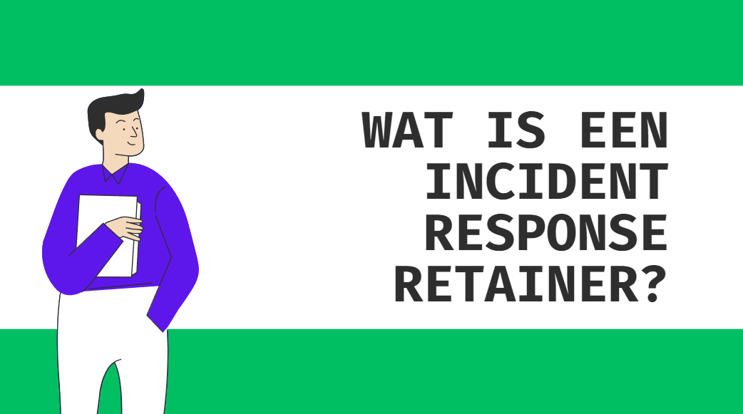 Wat is een Incident Response Retainer?