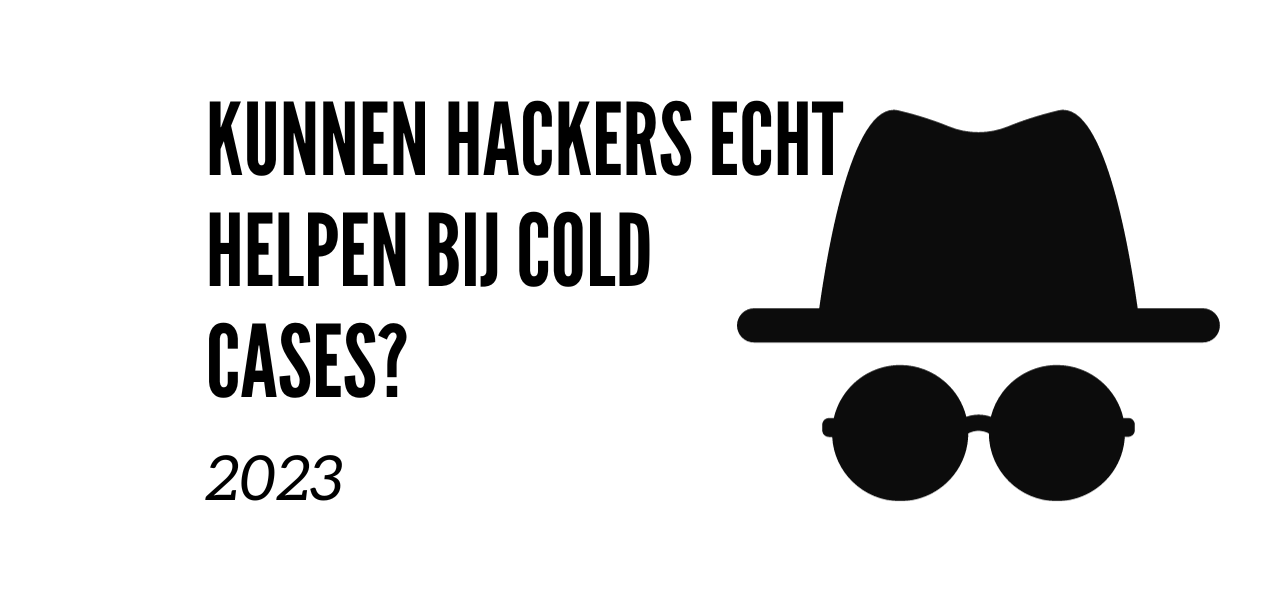 Kunnen Hackers Echt Helpen bij Cold Cases?