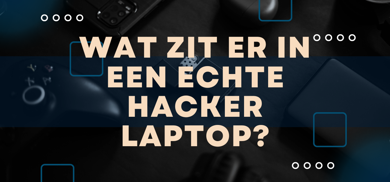 Wat Zit Er in Een Echte Hacker Laptop?