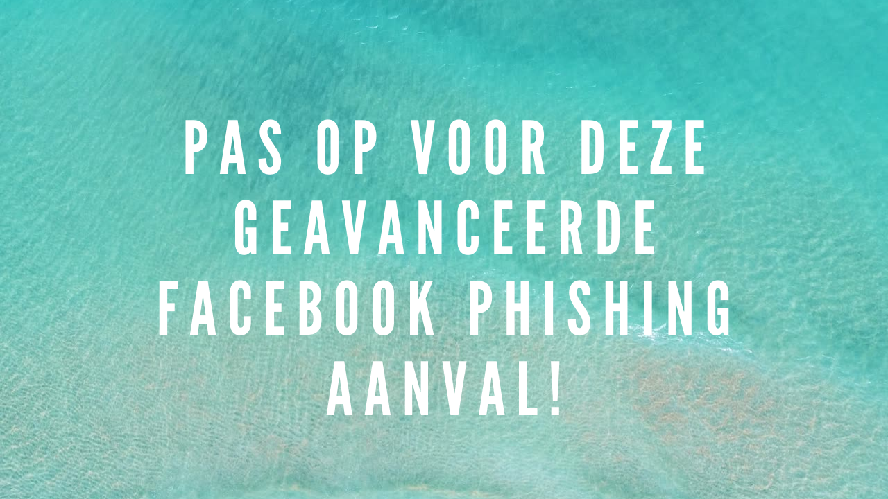 Pas op voor deze Geavanceerde Facebook Phishing Aanval!