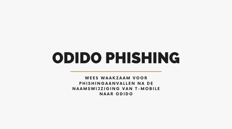 Wees waakzaam voor phishingaanvallen na de naamswijziging van T-Mobile naar Odido
