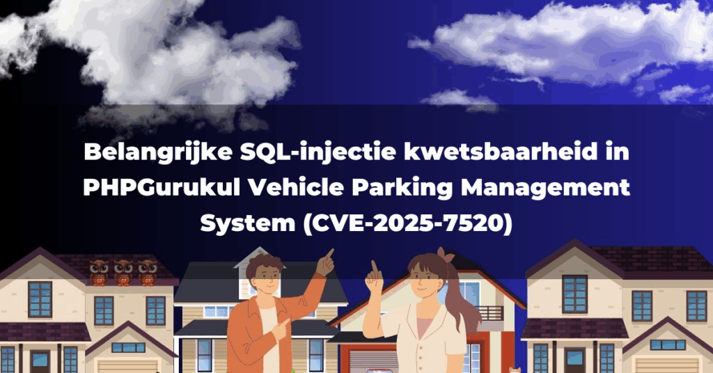 Belangrijke SQL-injectie kwetsbaarheid in PHPGurukul Vehicle Parking Management System (CVE-2025-7520)