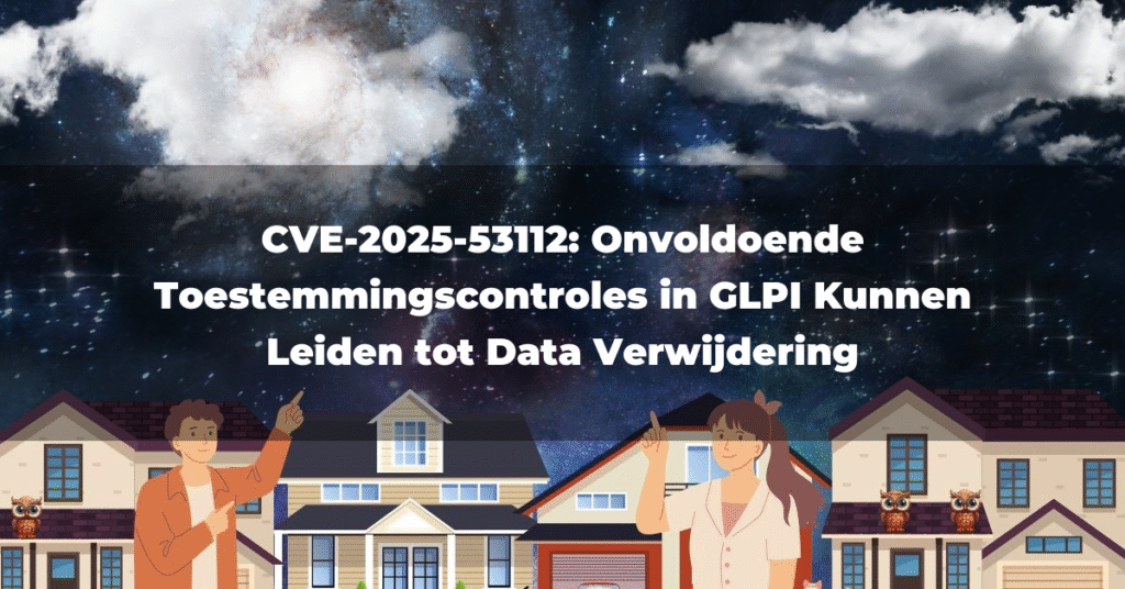 CVE-2025-53112: Onvoldoende Toestemmingscontroles in GLPI Kunnen Leiden tot Data Verwijdering