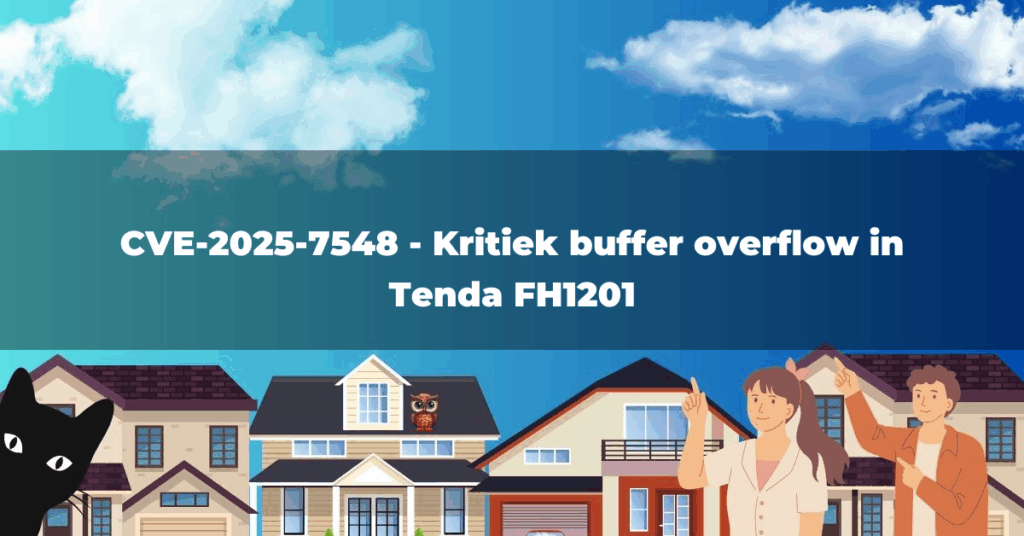CVE-2025-7548 – Kritiek buffer overflow in Tenda FH1201