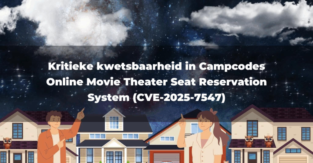 Kritieke kwetsbaarheid in Campcodes Online Movie Theater Seat Reservation System (CVE-2025-7547)