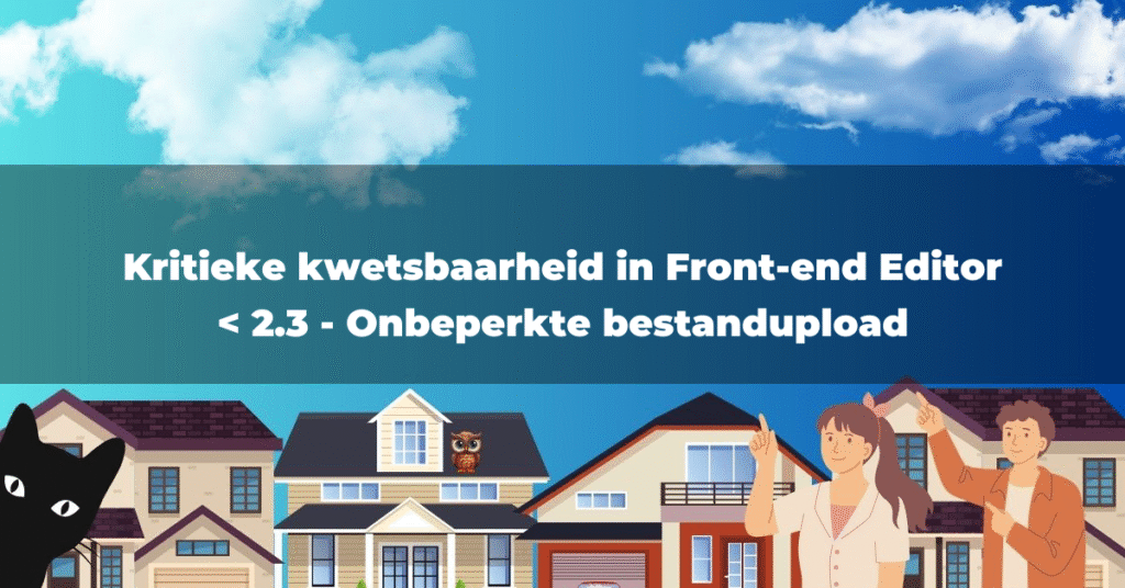 Kritieke kwetsbaarheid in Front-end Editor < 2.3 - Onbeperkte bestandupload
