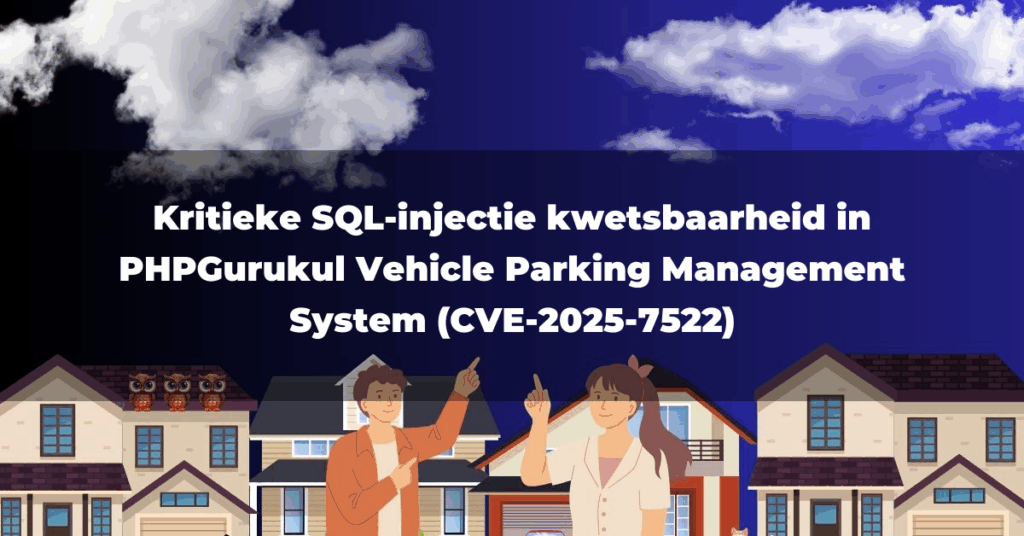 Kritieke SQL-injectie kwetsbaarheid in PHPGurukul Vehicle Parking Management System (CVE-2025-7522)