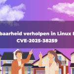Kwetsbaarheid verholpen in Linux Kernel: CVE-2025-38259