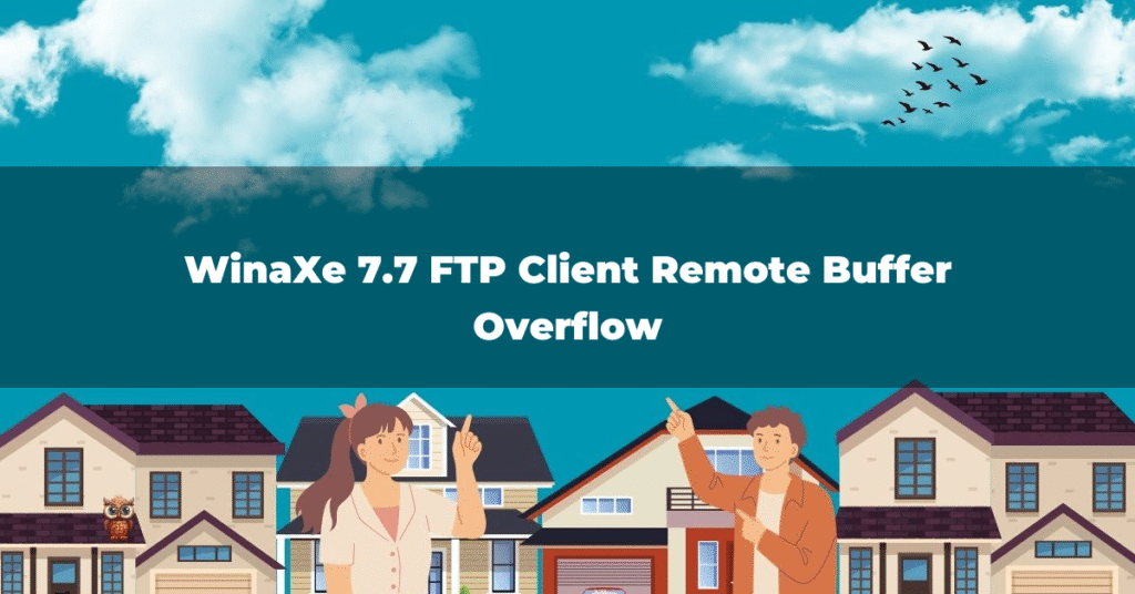 WinaXe 7.7 FTP Client Remote Buffer Overflow