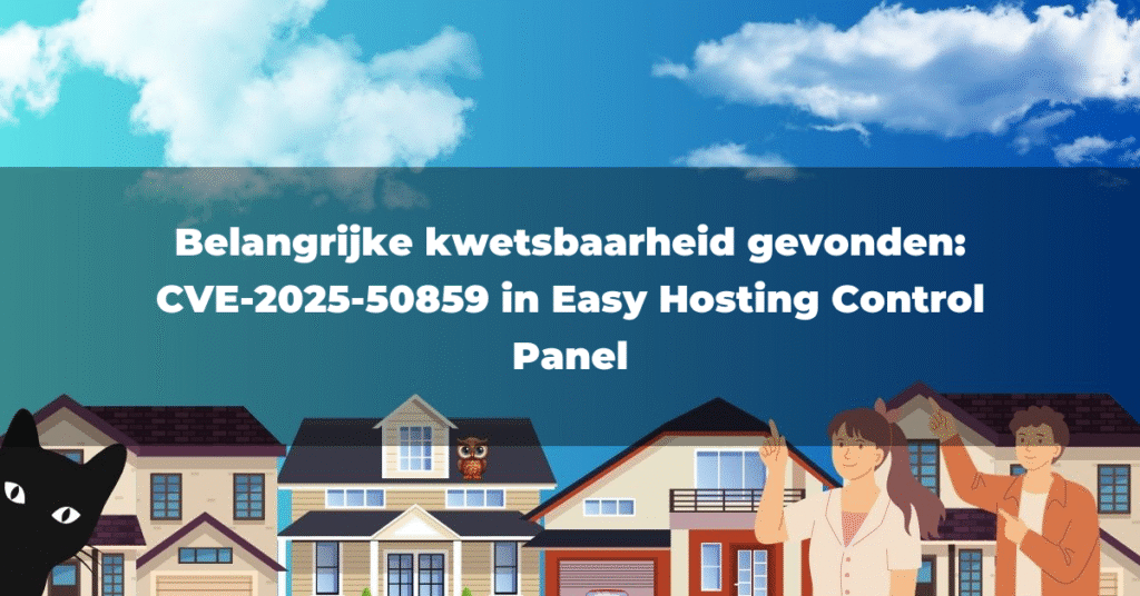 Belangrijke kwetsbaarheid gevonden: CVE-2025-50859 in Easy Hosting Control Panel