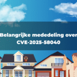 Belangrijke mededeling over CVE-2025-58040