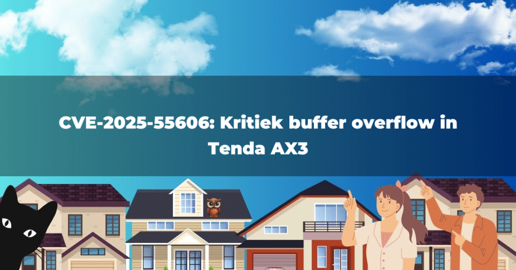 CVE-2025-55606: Kritiek buffer overflow in Tenda AX3
