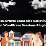 CVE-2025-57890: Cross Site Scripting (XSS) in WordPress Sessions Plugin