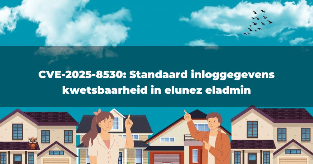CVE-2025-8530: Standaard inloggegevens kwetsbaarheid in elunez eladmin