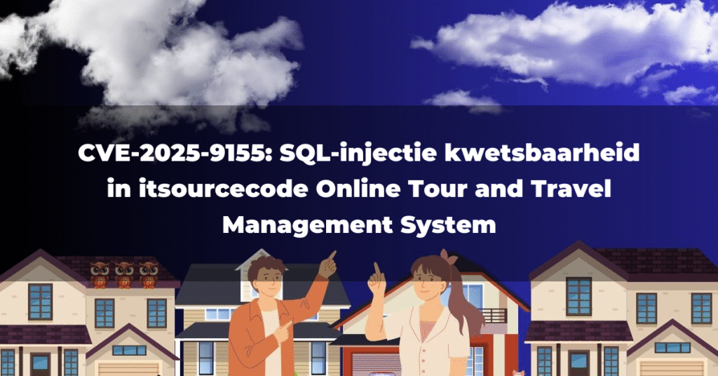 CVE-2025-9155: SQL-injectie kwetsbaarheid in itsourcecode Online Tour and Travel Management System