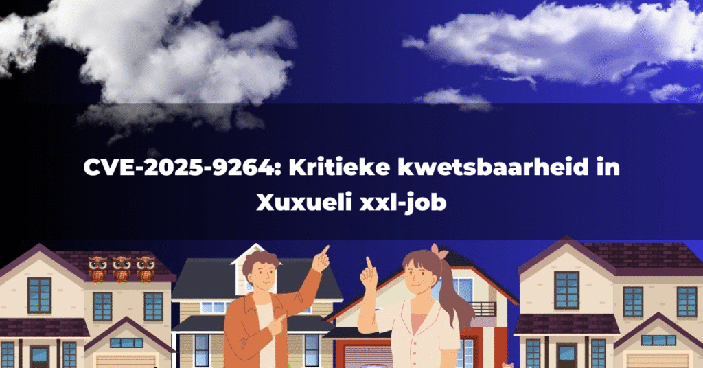 CVE-2025-9264: Kritieke kwetsbaarheid in Xuxueli xxl-job