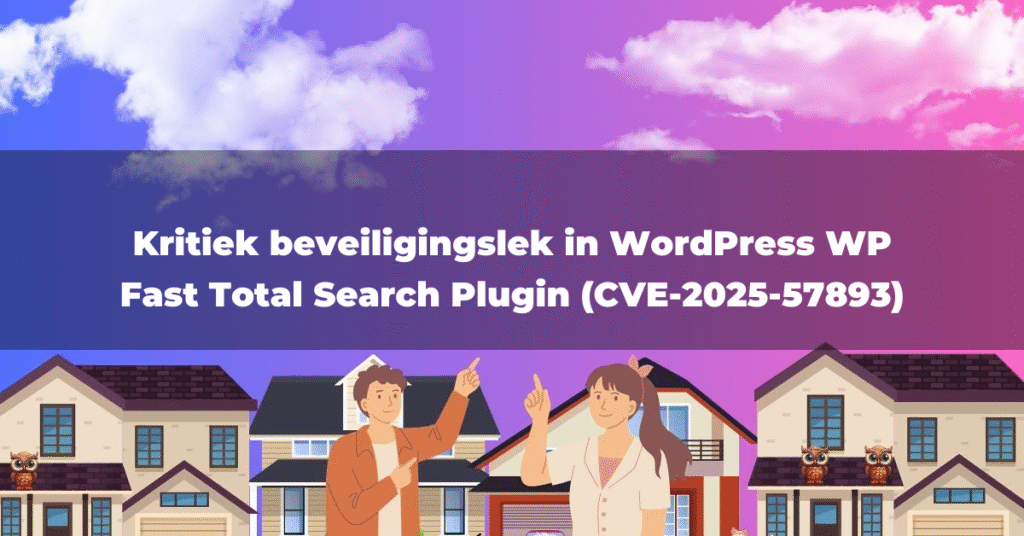 Kritiek beveiligingslek in WordPress WP Fast Total Search Plugin (CVE-2025-57893)