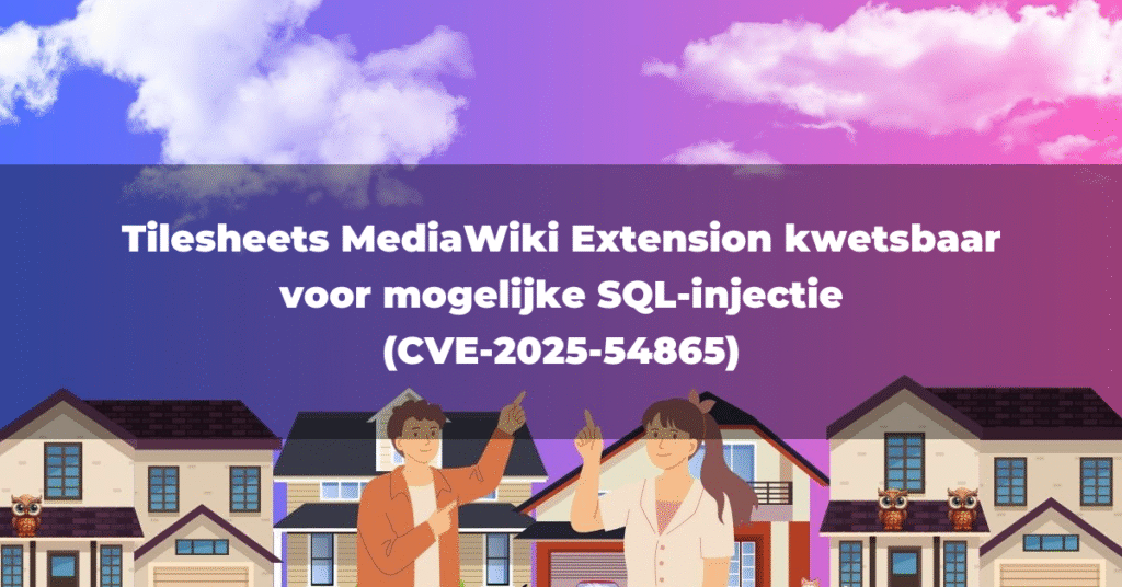 Tilesheets MediaWiki Extension kwetsbaar voor mogelijke SQL-injectie (CVE-2025-54865)